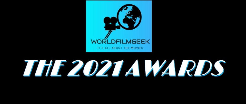 The 2021 WorldFilmGeek&nbsp;Awards